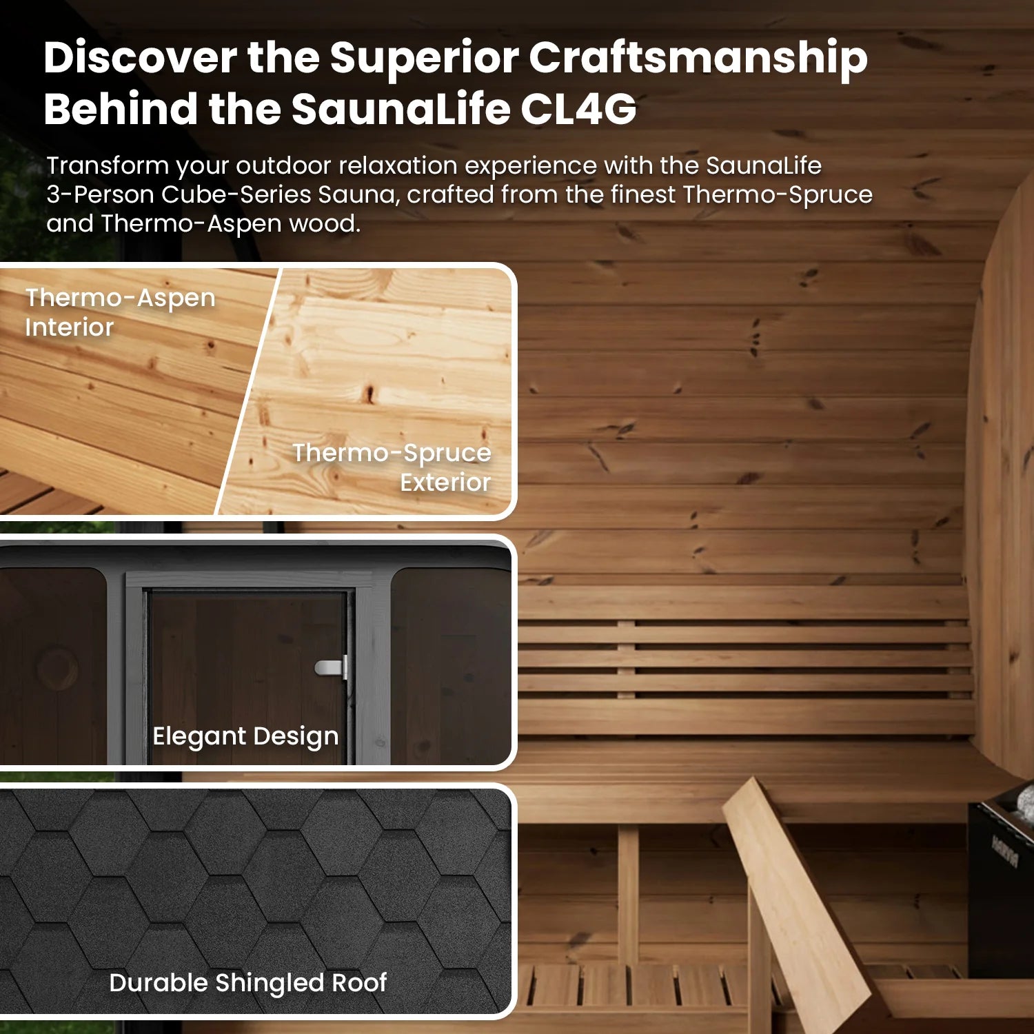 Discover the craftsmanship of the SaunaLife CL4G 3-Person Cube-Series sauna with Thermo-Aspen and Thermo-Spruce wood.